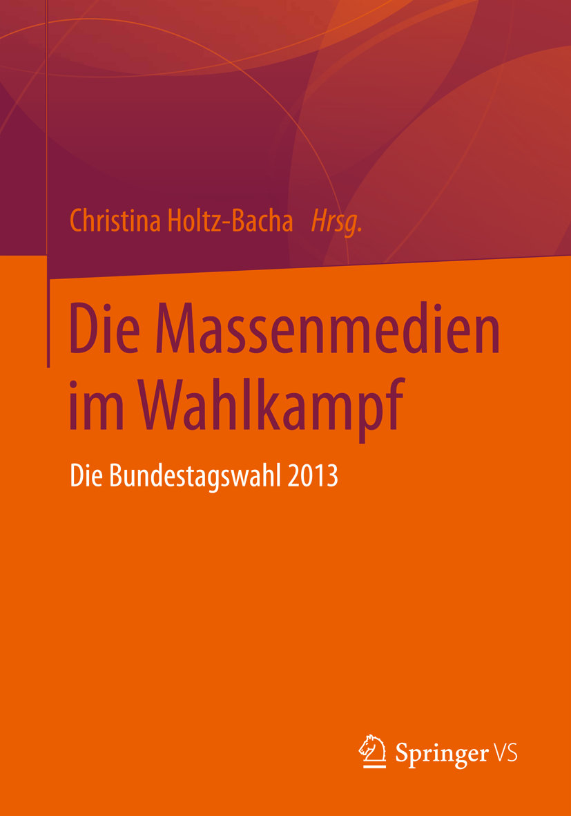 Die Massenmedien im Wahlkampf