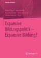 Expansive Bildungspolitik ¿ Expansive Bildung?