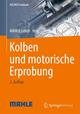 Kolben und motorische Erprobung