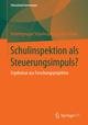 Schulinspektion als Steuerungsimpuls?