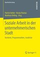 Soziale Arbeit in der unternehmerischen Stadt