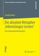 Die absolute Metapher ,lebenslanges Lernen¿