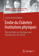 Émilie du Châtelets Institutions physiques