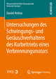 Untersuchungen des Schwingungs- und Geräuschverhaltens des Kurbeltriebs eines Verbrennungsmotors