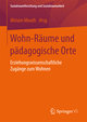 Wohn-Räume und pädagogische Orte