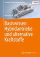 Basiswissen Hybridantriebe und alternative Kraftstoffe