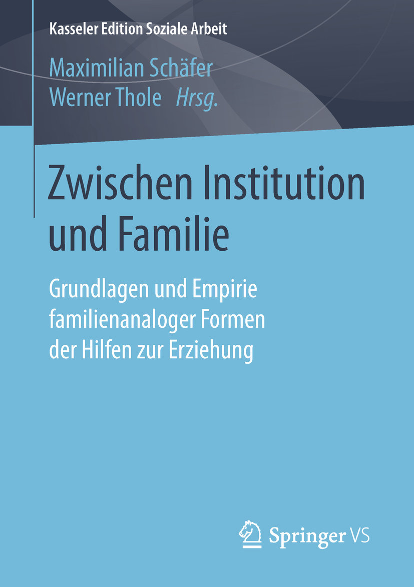 Zwischen Institution und Familie