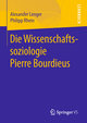 Die Wissenschaftssoziologie Pierre Bourdieus