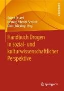 Handbuch Drogen in sozial- und kulturwissenschaftlicher Perspektive