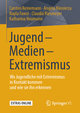 Jugend - Medien - Extremismus