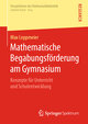 Mathematische Begabungsförderung am Gymnasium