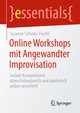 Online Workshops mit Angewandter Improvisation