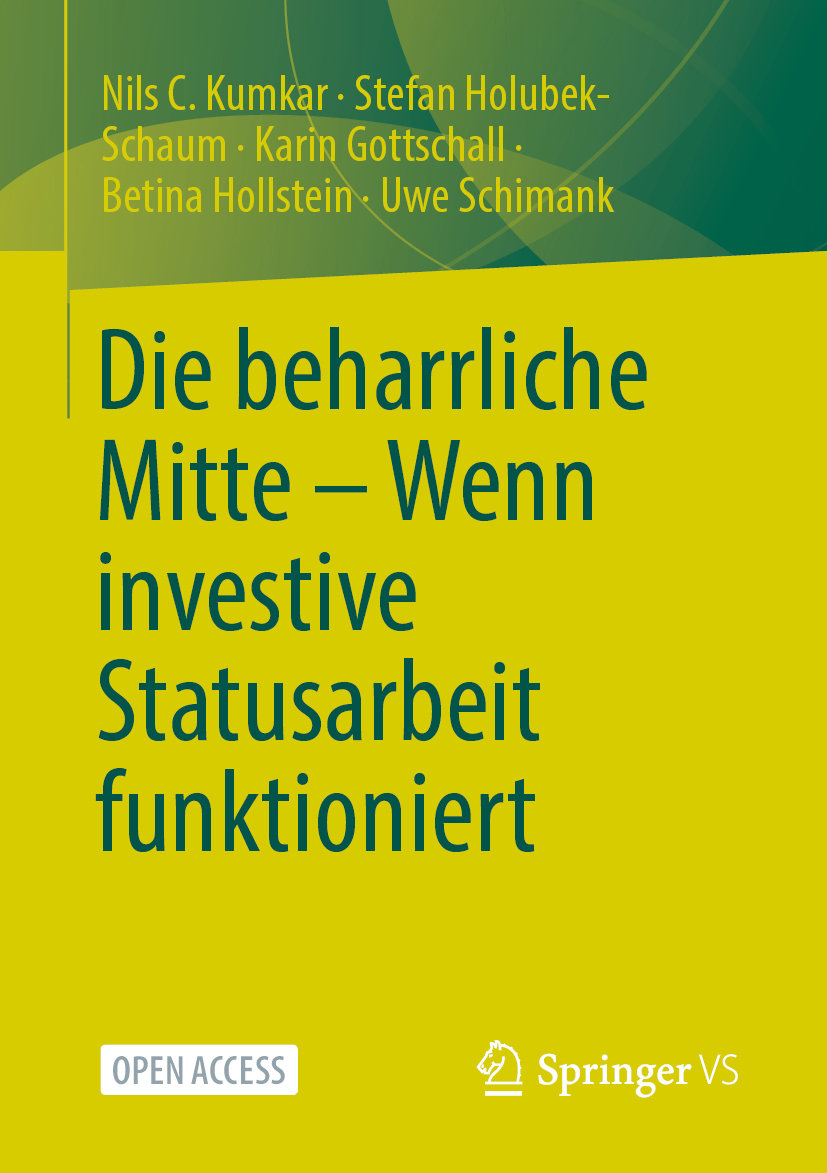 Die beharrliche Mitte ¿ Wenn investive Statusarbeit funktioniert