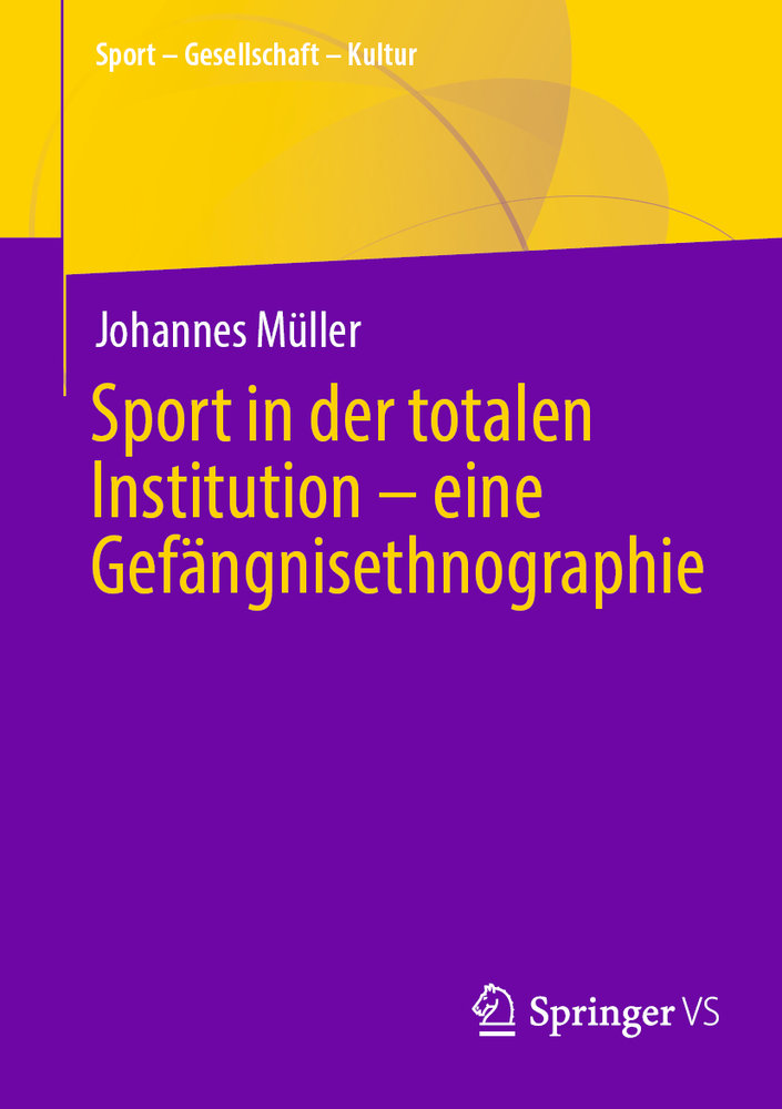 Sport in der totalen Institution ¿ eine Gefängnisethnographie