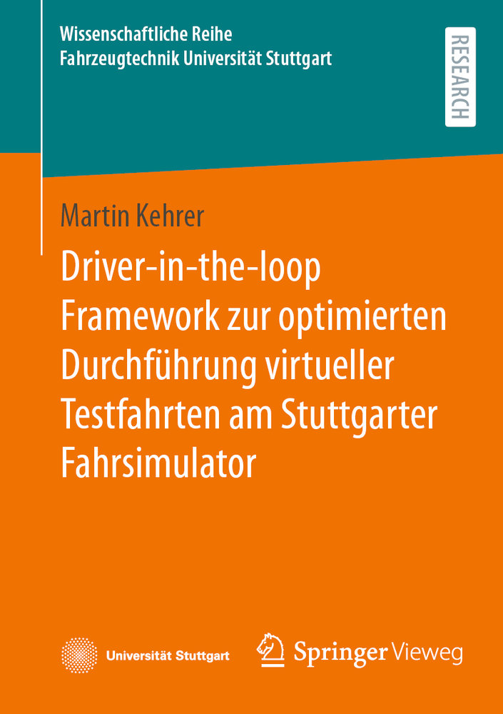 Driver-in-the-loop Framework zur optimierten Durchführung virtueller Testfahrten am Stuttgarter Fahrsimulator