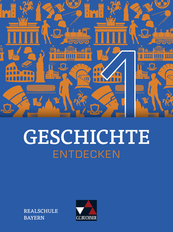 Geschichte entdecken 1 Lehrbuch Bayern