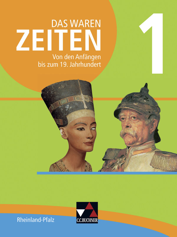 Das waren Zeiten 01 Rheinland-Pfalz. Von den Anfängen bis zum 19. Jahrhundert