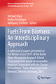 Fuels From Biomass: An Interdisciplinary Approach