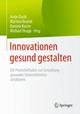 Innovationen gesund gestalten