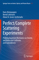 Perfect/Complete Scattering Experiments