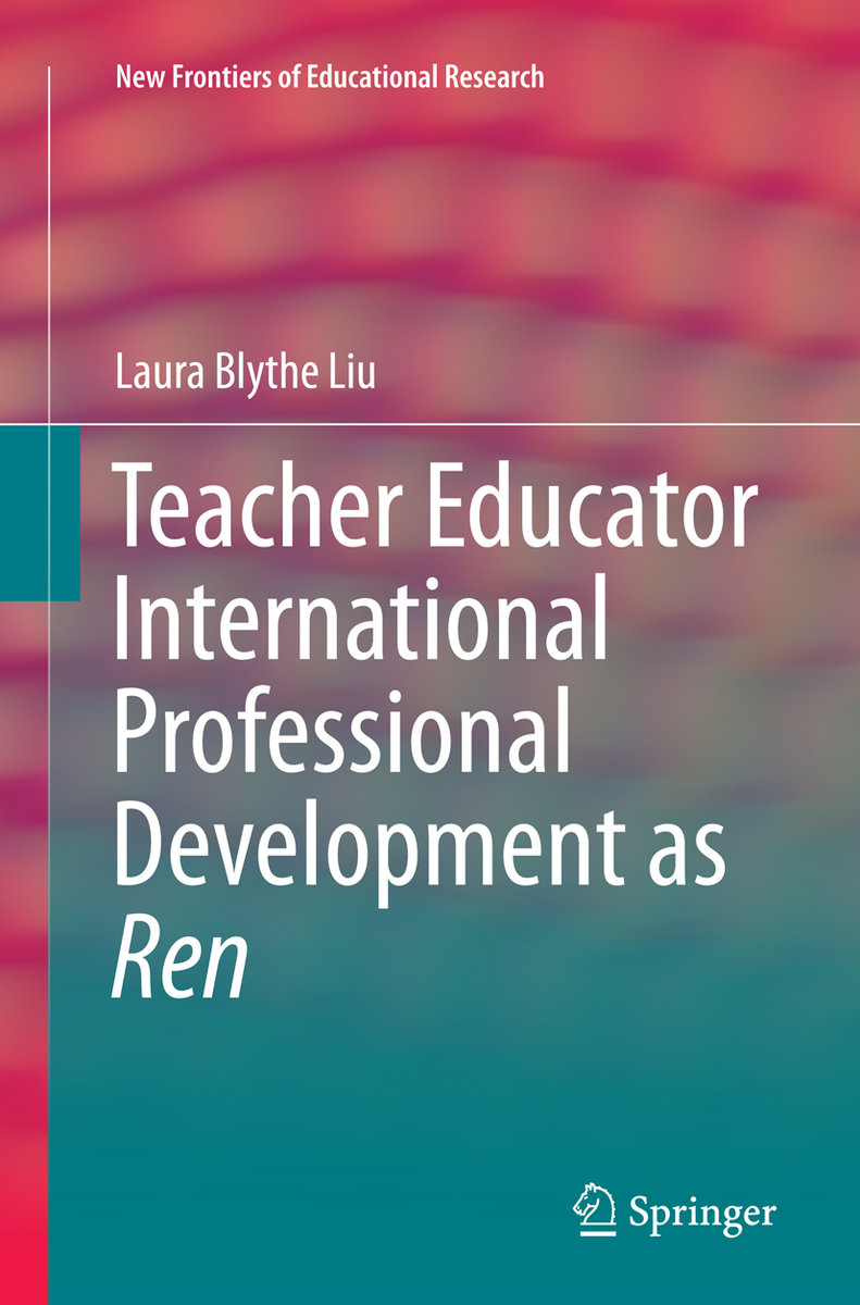 Teacher Educator International Professional Development as Ren