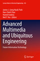 Advanced Multimedia and Ubiquitous Engineering