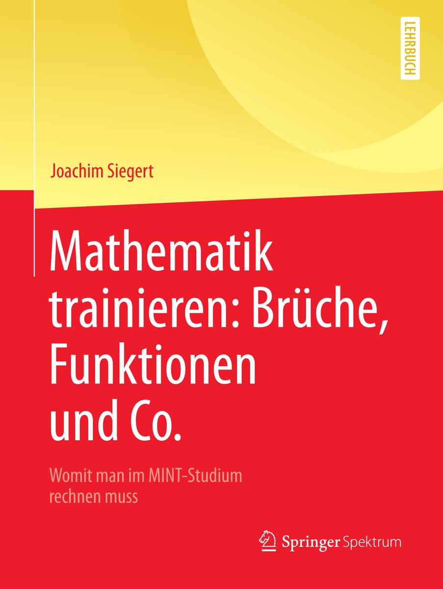 Mathematik trainieren: Brüche, Funktionen und Co