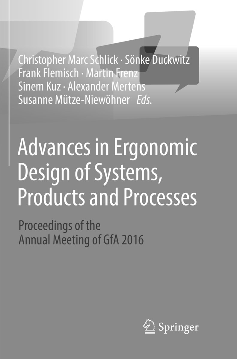 Advances in Ergonomic Design of Systems, Products and Processes