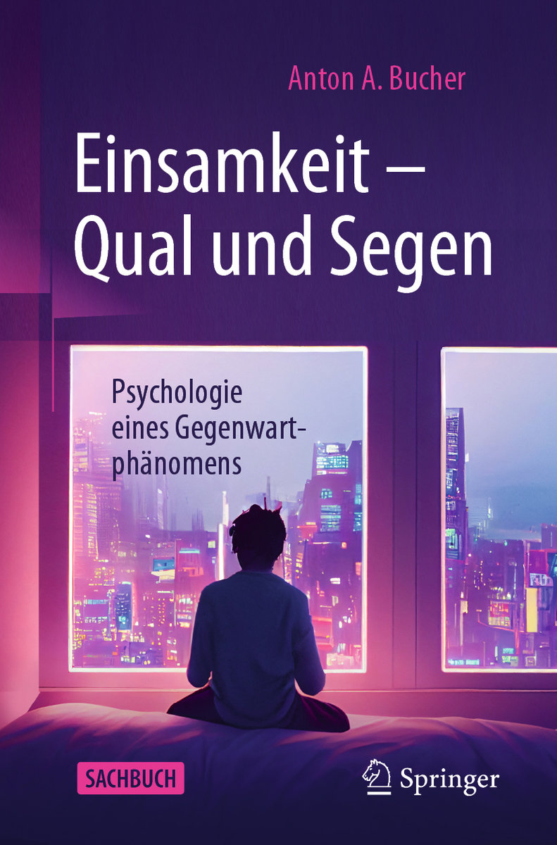 Einsamkeit - Qual und Segen