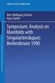 Symposium ¿Analysis on Manifolds with Singularities¿, Breitenbrunn 1990