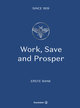 Work, Save and Prosper