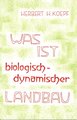 Was ist biologisch-dynamischer Landbau?