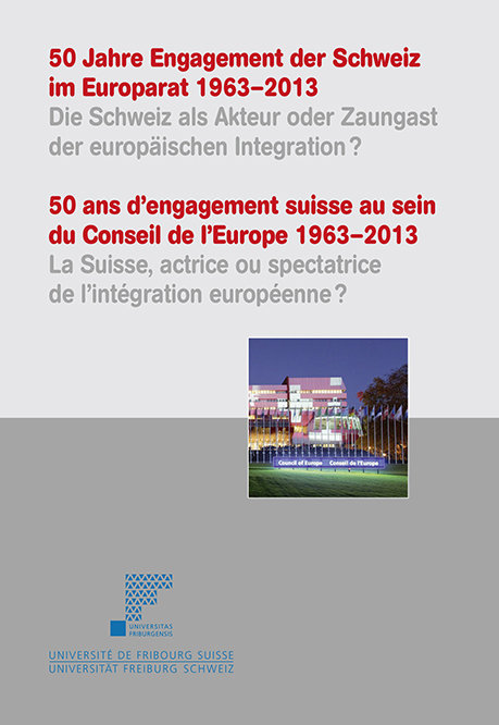 50 Jahre Engagement der Schweiz im Europarat 1963-2013