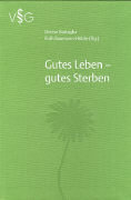 Gutes Leben - gutes Sterben