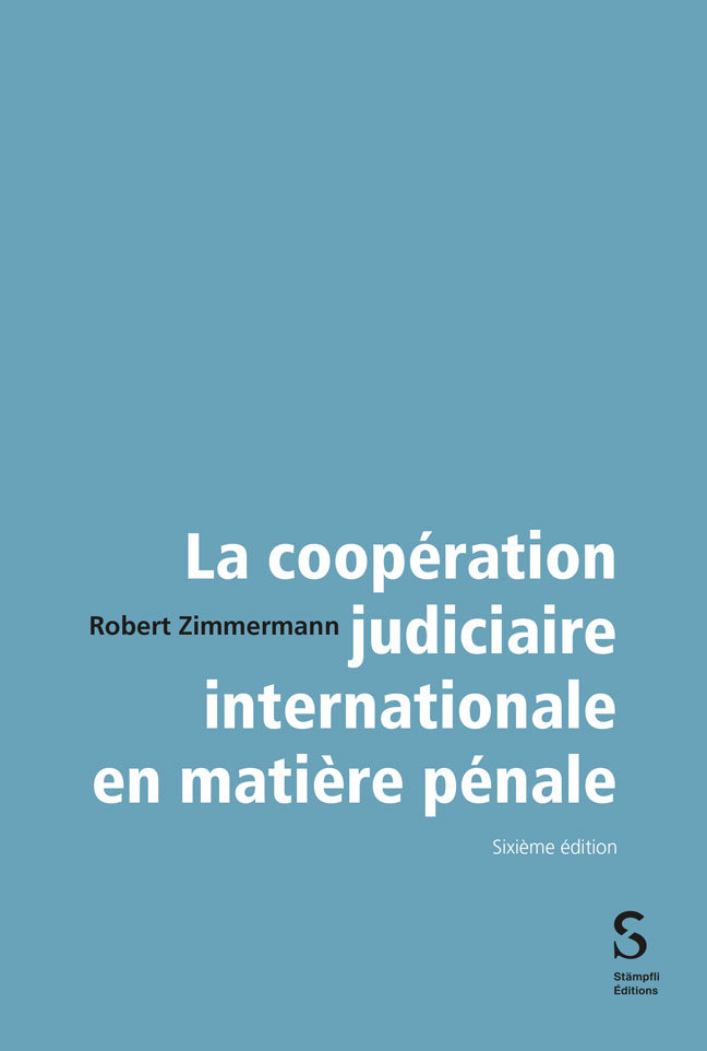 La coopération judiciaire internationale en matière pénale