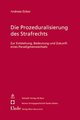 Die Prozeduralisierung des Strafrechts