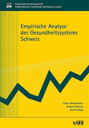 Empirische Analyse des Gesundheitssystems Schweiz