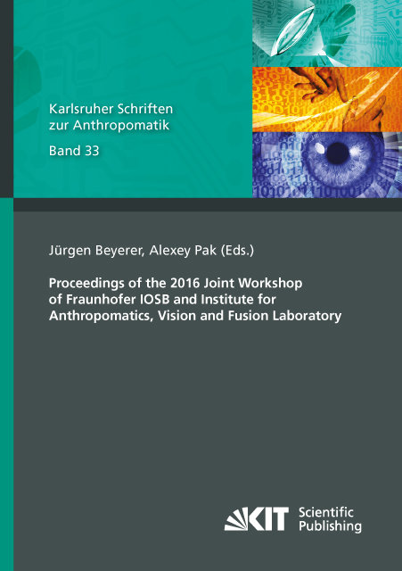 Proceedings of the 2016 Joint Workshop of Fraunhofer IOSB and Institute for Anthropomatics, Vision and Fusion Laboratory