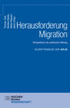 Herausforderung Migration: Perspektiven der politischen Bildung