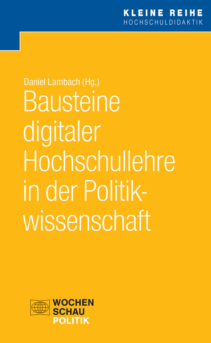 Bausteine digitaler Hochschullehre in der Politikwissenschaft