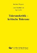 Toleranzkritik ¿ kritische Toleranz