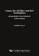 Lügen, ihre Kritiker und ihre Verbündeten