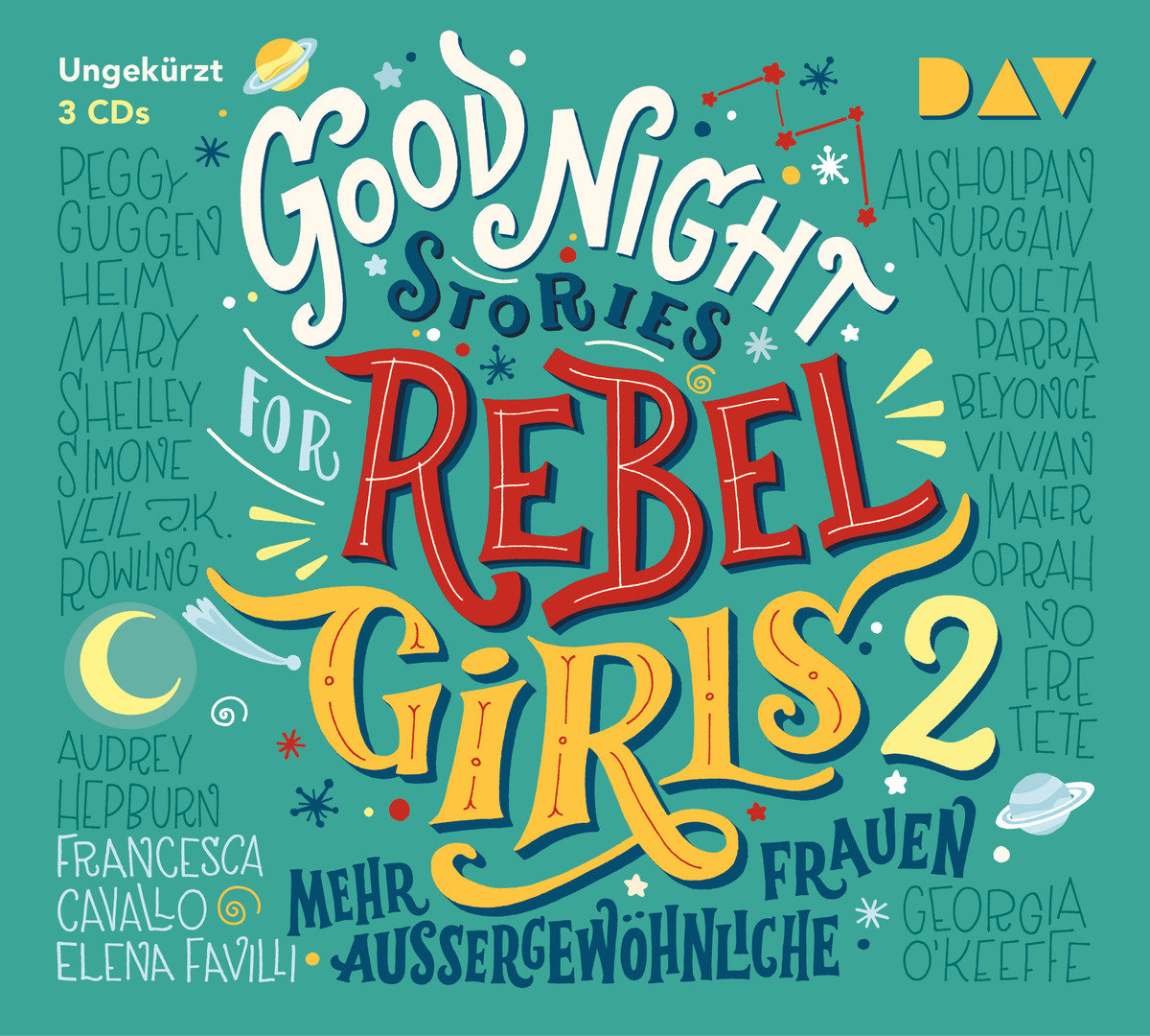 Good Night Stories for Rebel Girls - Teil 2: Mehr außergewöhnliche Frauen