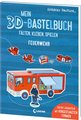 Mein 3D-Bastelbuch - Falten, kleben, spielen - Feuerwehr