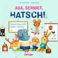 Aua, Schnief, Hatschi!