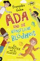 Ada und die Künstliche Blödheit - Ein Roboter auf der Flucht