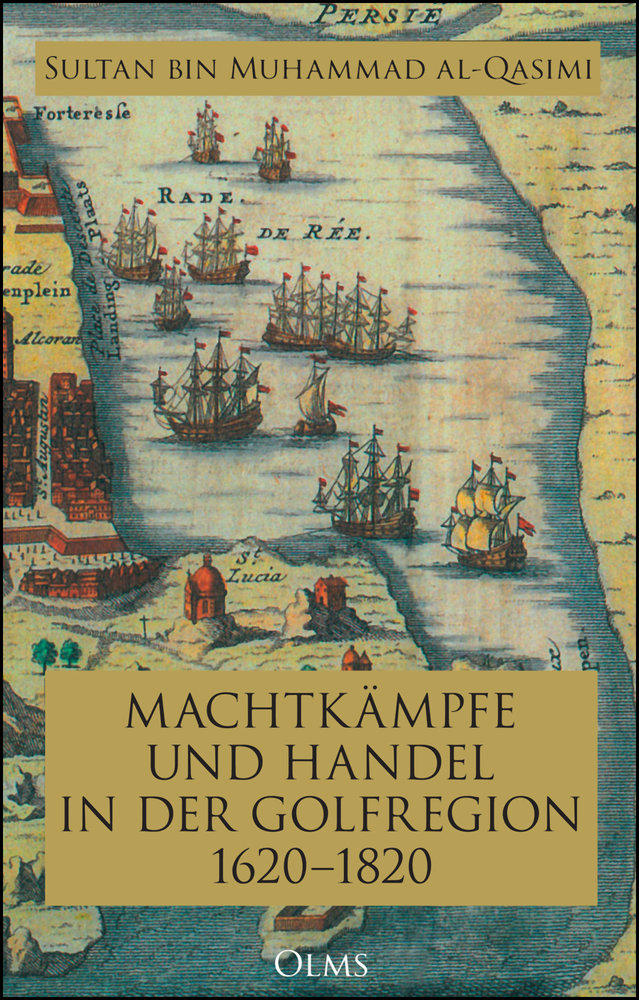 Machtkämpfe und Handel in der Golfregion 1620-1820