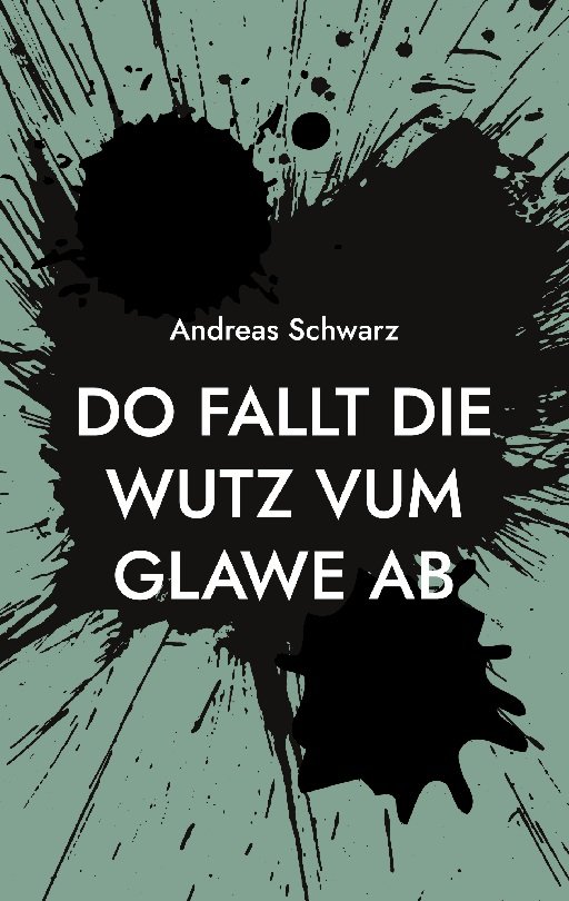 Do fallt die Wutz vum Glawe ab