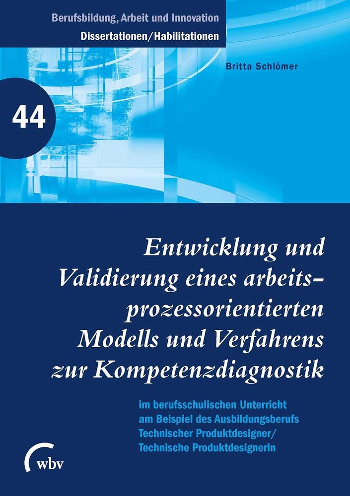 Entwicklung und Validierung eines arbeitsprozessorientierten Modells und Verfahr