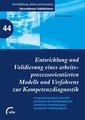 Entwicklung und Validierung eines arbeitsprozessorientierten Modells und Verfahr